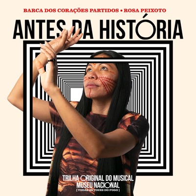 Antes da história (feat. Adassa Martins, Ana Carbatti, Aline Gonçalves, Felipe Frazão & luiza loroza) [Trilha Original do Musical Museu Nacional, Todas as vozes do fogo] - Single