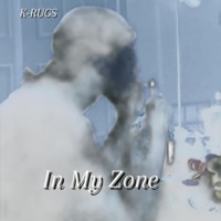 In My Zone - Single - K-Rugs