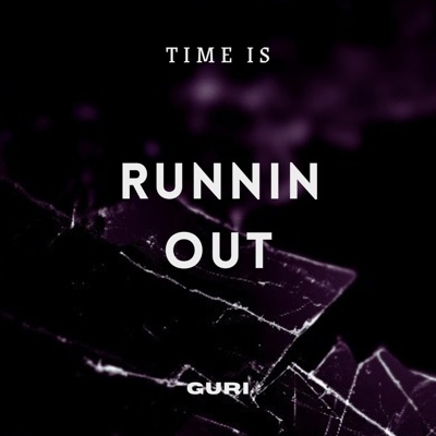 TIME IS RUNNIN OUT - Single
