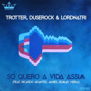Só quero a vida assim (feat. Ricardo Arantes, Janies & Sidmar Vieira) - Single