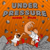 Under Pressure - Single - Gawne & Atlus