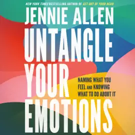 Untangle Your Emotions: Naming What You Feel and Knowing What to Do About It (Unabridged)