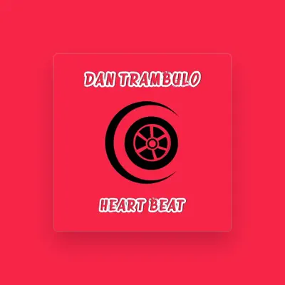 Listen to Dan Trambulo, watch music videos, read bio, see tour dates & more!