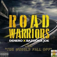 Road Warriors Til the Wheels Fall Off (feat. Bazooka Joe) - Denero