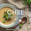 Chill Morning Jazz ~Warm Soup and Gentle Melody - Circle of Notes & Cafe lounge Jazz