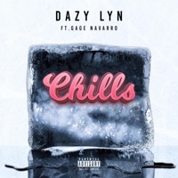Chills (feat. Gage Navarro) - Single - Dazy Lyn