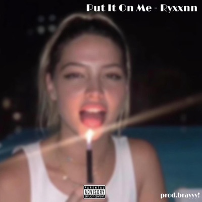 Put It On Me - Single