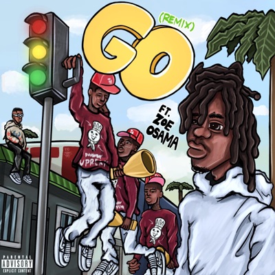 Go (feat. Killa Cam & Zoe Osama) [Remix] - Single