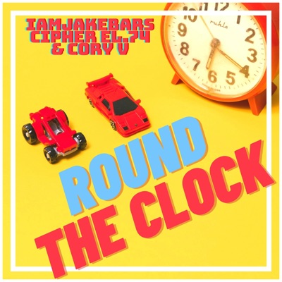 Round the Clock (feat. Cipher EL.74 & Cory V) - Single