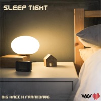 Sleep Tight (feat. Big Hack & FrankDawg) - Single - Wav Heart