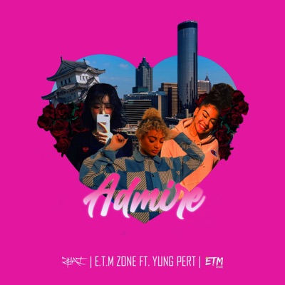 Admire (feat. Yung Pert) [Radio Edit] [Radio Edit] - Single