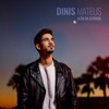 Dinis Mateus - Além da Estrada