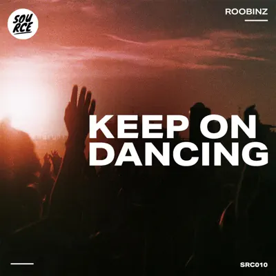 Escucha Keep On Dancing - Single de Roobinz.