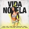 Vida De Novela (feat. JThyago, Samueliyo Baby, Samuel G, La Cuestion, El Greco, Irrita el Indio, Oscar el Ruso, JKely & Johannes Brahms) - Single