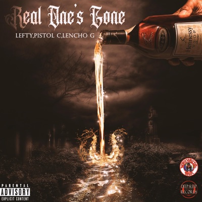 Real One's Gone (feat. Lefty & Pistol C) - Single