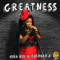 Greatness - Single - Isha Bel & Goldbar`z