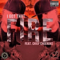 I got that fire (feat. Chief Cheeroke) - Single - Great White the MC