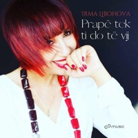 Prape tek Ti do te Vij - Single - Irma Libohova