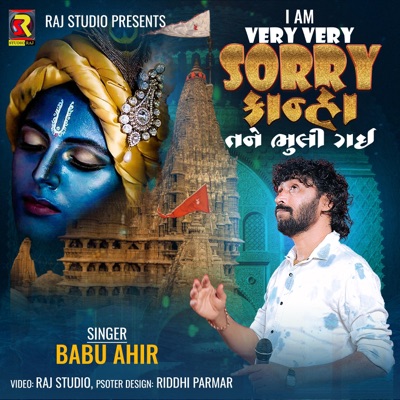 I Am Very Very Sorry Kanha Tane Bhuli Gai (feat. Babu Ahir) - Single