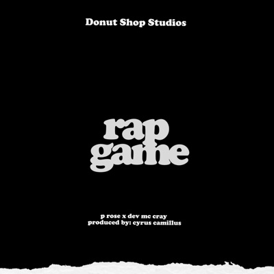 Rap Game (feat. P.Rose, Dev McCray & Cyrus Camillus) - Single