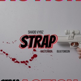 Strap (feat. Ras Terror & Buju Tomson) Shado Vybz
