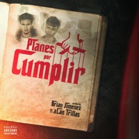 Planes Por Cumplir (feat. Alan Trillas) - Single - Brian Jimenez