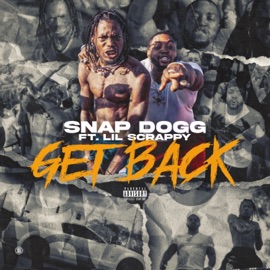 Get Back (feat. Lil Scrappy) Snap Dogg