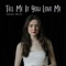 Tell Me If You Love Me - Lauren White lyrics