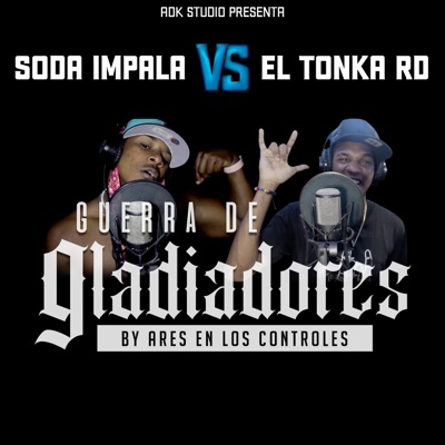 Guerra de Gladiadores #2 (feat. Soda Impala & El Tonka RD) - Single