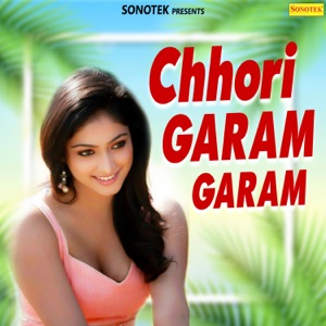 Chhori Garam Garam