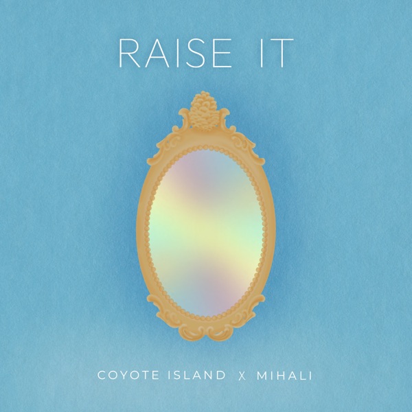 Raise It - Single