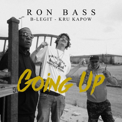 Going Up (feat. B-Legit & Kru Kapow) - Single