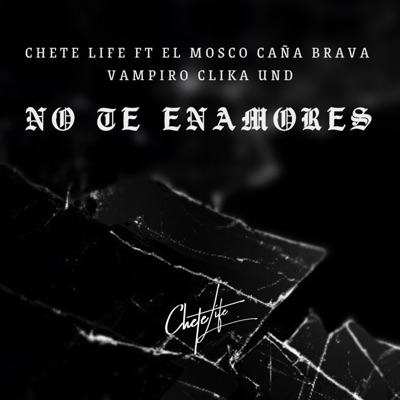 No Te Enamores (feat. Mosco Caña Brava & vampiro clika und) - Single