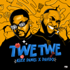 Twe Twe - Kizz Daniel & Davido