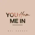 You Hem Me In