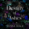 Destiny of Ashes: Supernaturals of Castle Academy, Book 3 (Unabridged) - Tessa Hale