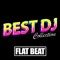 Flat Beat (Made Famous by Mr. Oizo) - Best DJ Collection lyrics