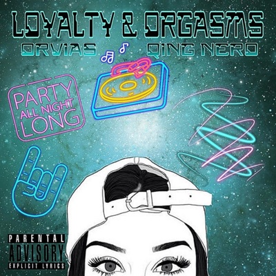 Loyalty & Orgasms - Single