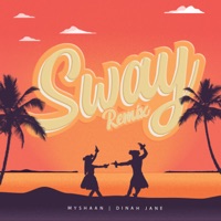 Sway (Remix) - Single - Myshaan & Dinah Jane