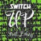 Switch Up (feat. Eskay) - Matt Maratea lyrics