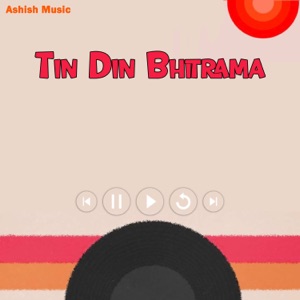 Tin Din Bhitrama - Single