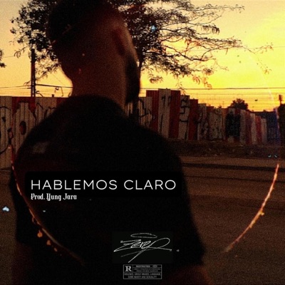 HABLEMOS CLARO (feat. Yung Jara) - Single