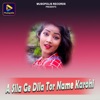 A Sila Ge Dila Tor Name Karohi - Single