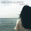 Maldita Suerte (feat. JLN) - Single