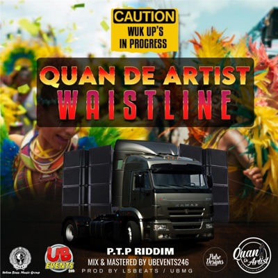 UBevents246 - Waistline (PTP Riddim) (feat. Quan Di Artist) [Radio Edit]