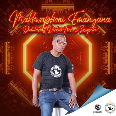 Makhwapheni Emanyana (feat. DickierForce & Sosopetro) - Single