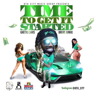 Time To Get It Started (feat. Bread Junkie) - Single