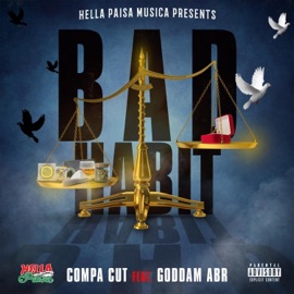 Bad Habit (feat. Goddam ABR) Compa Cut
