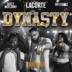 Dynasty (feat. Skeet McFlurry & Tay Stackzz)