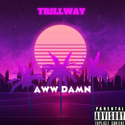 Aww Damn - Single